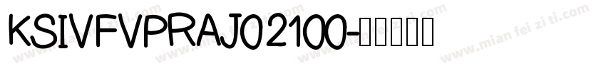 KSIVFVPRAJ0 21 00字体转换